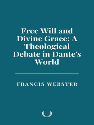 cover image of Free Will and Divine Grace